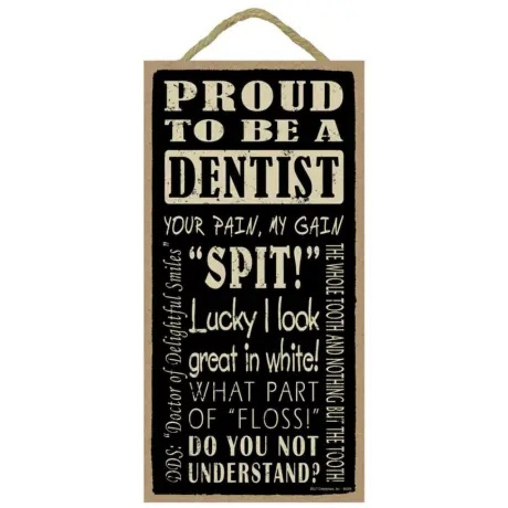 Dentist Themed 5" x 10" Wood Plaque Sign Collectible Gift